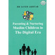 Parenting and Nurturing Muslim Children in The Digital Era,ISBN: 9781915851048