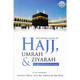 Explaining Issues of Hajj, Umrah & Ziyarah (In Light of the Qur'an & Sunnah) By Shaykh Abdul Aziz Bin Abdullah Bin Baaz,ISBN: 9789960740454