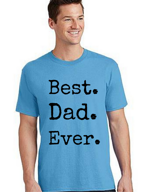 Best.Dad. Ever. T-shirt  Dad Life T-Shirt Short Sleeve Summer  Daddy tshirts