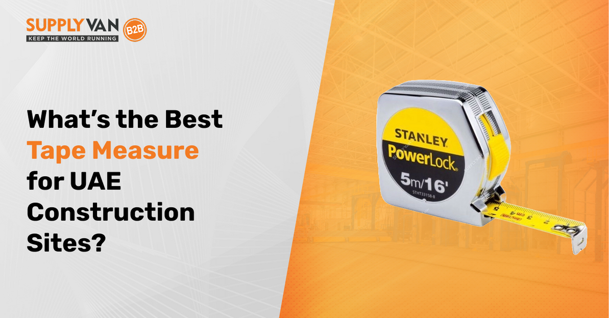 What’s the Best Tape Measure for UAE Construction Sites?