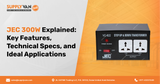JEC 300W Explained: Key Features, Technical Specs, and Ideal Applications