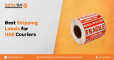 Best Shipping Labels for UAE Couriers