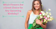 Which Flowers Are a Great Choice for Any Upcoming Birthday?