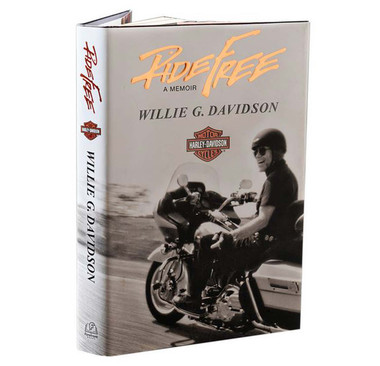 Harley-Davidson Ride Free Book, A Memoir by Willie G. Davidson - Wisconsin Harley-Davidson