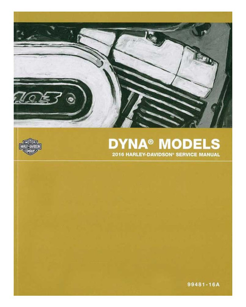 HarleyDavidson® 2016 Dyna Models Motorcycle Service Manual 9948116A