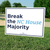 Break The NC House Majority (24" x 18" Coroplast Yard Sign) Break The NC House Majority (24" x 18" Coroplast Yard Sign)