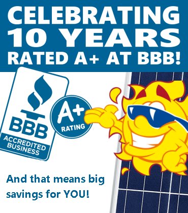 Mr. Solar® celebrate 10 years rated A+ with the Better Business Bureau!