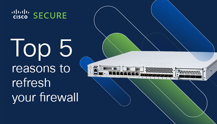 Firewall Refresh Top 5 Reasons why you should consider refreshing your Network Firewall ...