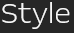 Style
