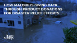 How Malouf Is Giving Back Through Product Donations For Disaster Relief Efforts