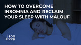 How to Overcome Insomnia and Reclaim Your Sleep with Malouf