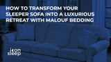 How to Transform Your Sleeper Sofa into a Luxurious Retreat with Malouf Bedding