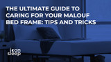 The Ultimate Guide to Caring for Your Malouf Bed Frame: Tips and Tricks