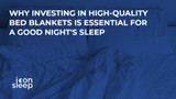 Why Investing in High-Quality Bed Blankets is Essential for a Good Night's Sleep