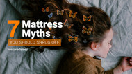 7 Mattress Myths You Should Shrug Off