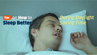 Tips on How to Sleep Better During Daylight Saving Time