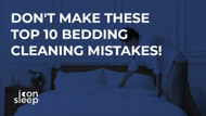 Don't Make These Bedding Cleaning Mistakes!