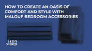 How to Create an Oasis of Comfort and Style with Malouf Bedroom Accessories