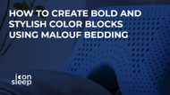 How to Create Stylish Color Blocks using Malouf Bedding