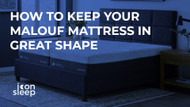 How to Keep Your Malouf Mattress in Great Shape