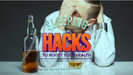 Sleeping Hacks to Boost Your Health