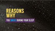 Reasons Why You Sweat During Your Sleep