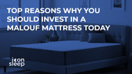 Top Reasons Why You Should Invest in a Malouf Mattress Today