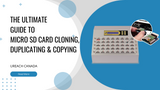 Micro SD Card Cloning: The Guide to Clone Micro SD Cards