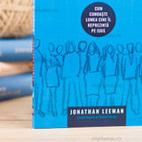 Membralitatea In Biserica - Jonathan Leeman