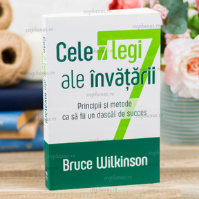 Cele 7 Legi Ale Invatarii - Bruce Wilkinson
