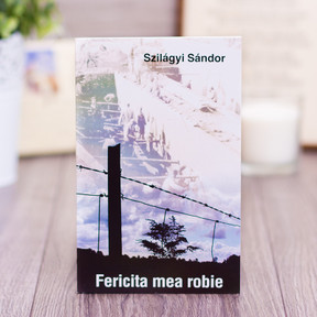 Fericita mea robie, Sandor Szilagyi - stephanus.ro Fericita mea robie, Sandor Szilagyi - stephanus.ro