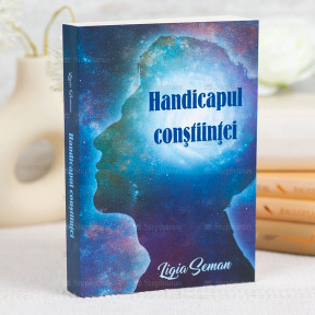 Handicapul constiintei - Ligia Seman