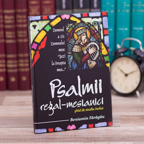 Psalmii regal-mesianici - Beniamin Faragau