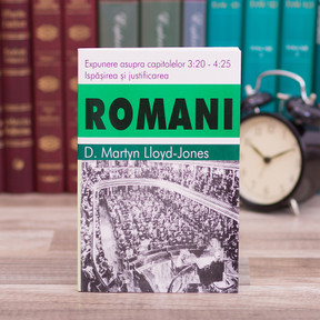 Romani 3 -  Ispasirea si justificarea / (cap.3:20-4:25) - Martyn Lloyd-Jones
