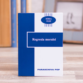 Seria Teze - Regresia moralei, Paraschiva Pop