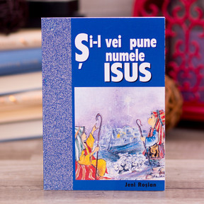 Si-I Vei Pune Numele Isus