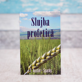 Slujba profetica - T. Austin-Sparks - stephanus.ro Slujba profetica - T. Austin-Sparks - stephanus.ro