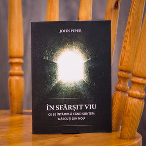 In sfarsit viu - John Piper - stephanus.ro