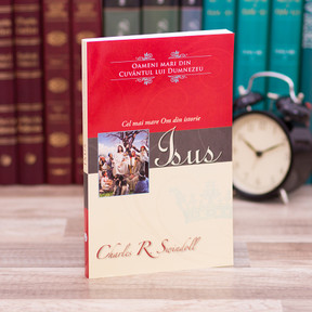 Isus - cel mai mare Om din istorie, Charles Swindoll - stephanus.ro Isus - cel mai mare Om din istorie, Charles Swindoll - stephanus.ro