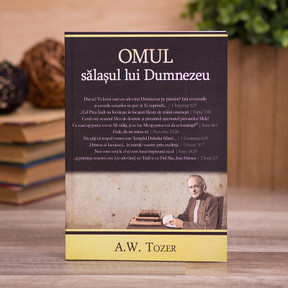 Omul: salasul lui Dumnezeu, A.W. Tozer, - stephanus.ro