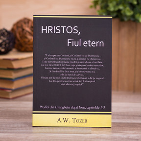 Hristos, Fiul etern - A.W. Tozer - stephanus.ro