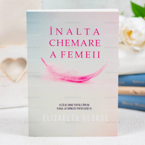 Înalta chemare a femeii - stephanus.ro