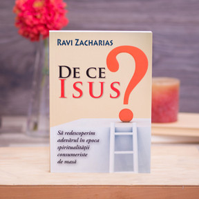 De ce Isus?, Ravi Zacharias - stephanus.ro
