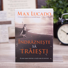 max, lucado, indrasneste, traiesti, creat, viata, chemare, puternic, crestin, autentic