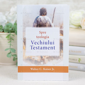 Spre Teologia Vechiului Testament