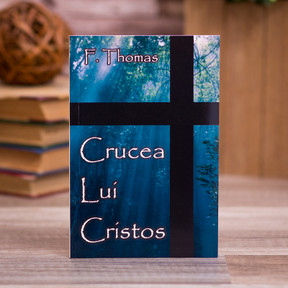 Crucea lui Cristos.. - F. Thomas - stephanus.ro