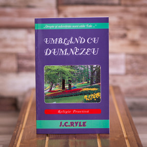 Umbland cu Dumnezeu, J.C. Ryle