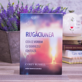 RUGACIUNEA - Ceea ce vorbim cu Dumnezeu conteaza, Corey Russel - stephanus.ro
