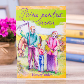 Paine pentru iarna, harvey Yoder - stephanus.ro Paine pentru iarna, harvey Yoder - stephanus.ro