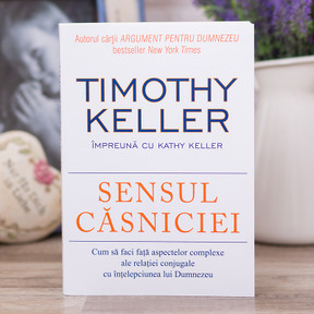 Sensul casniciei - Timothy Keller